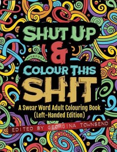 Shut Up & Colour This Shit - Townsend, Georgina