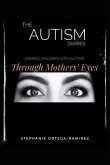 The Autism Diaries: Raising Children with Autism Through Mothers' Eyes