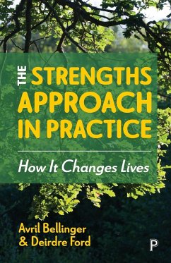 Strengths Approach in Practice - Bellinger, Avril (University of Plymouth and Students and Refugees T; Ford, Deirdre (Plymouth University and Students and Refugees Togethe