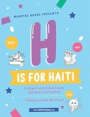 H is for Haiti: An English and Haitian Creole Alphabet Coloring Book