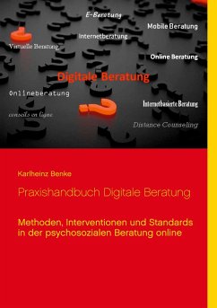 Praxishandbuch Digitale Beratung - Benke, Karlheinz