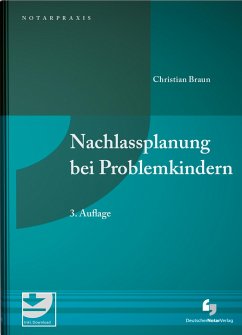 Nachlassplanung bei Problemkindern - Braun, Christian