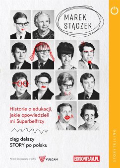 Historie o edukacji, jakie opowiedzieli mi Superbelfrzy (eBook, PDF) - Stączek, Marek