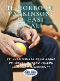 Il Morbo Di Parkinson: Le Fasi Finali (eBook, ePUB)