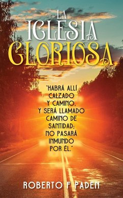 LA IGLESIA GLORIOSA - Paden, Robert F.