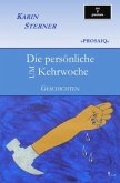 Die persönliche (UM)Kehrwoche. PROSAIQ. Geschichten