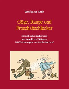 Gôge, Raupe ond Froschabschlecker (eBook, ePUB)