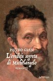 L'eredità segreta di Michelangelo (eBook, ePUB)
