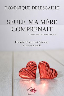 Seule ma mère comprenait (eBook, ePUB) - Delescaille, Dominique