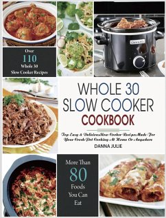 Whole 30 Slow Cooker Cookbook - Julie, Danna