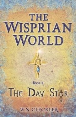 The Wisprian World: Book II The Day Star - Cleckler, W. N.