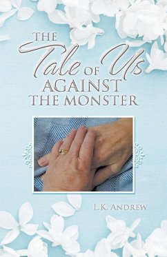 The Tale of Us Against the Monster - Andrew, L. K.