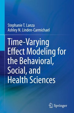 Time-Varying Effect Modeling for the Behavioral, Social, and Health Sciences - Lanza, Stephanie T.;Linden-Carmichael, Ashley N.