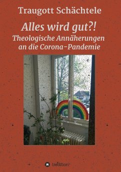 Alles wird gut?! - Schächtele, Traugott