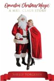 Operation Christmas Magic: A Mrs Claus Story