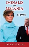 Donald and Melania: 75 Days