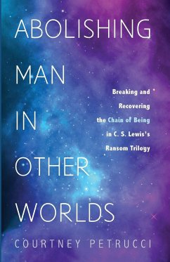 Abolishing Man in Other Worlds - Petrucci, Courtney