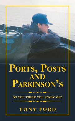 Ports, Posts and Parkinson's - Ford, Tony