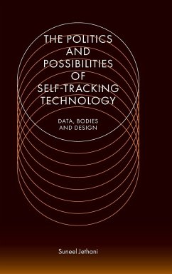 The Politics and Possibilities of Self-Tracking Technology - Jethani, Suneel