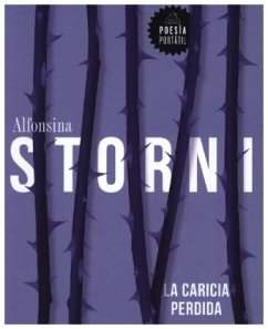 La caricia perdida - Storni, Alfonsina
