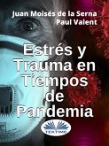 Estrés Y Trauma En Tiempos De Pandemia (eBook, ePUB)