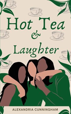 Hot Tea and Laughter - Cunningham, Alexandria