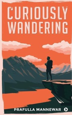 Curiously Wandering - Prafulla Mannewar