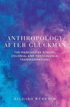 Anthropology after Gluckman - Werbner, Richard