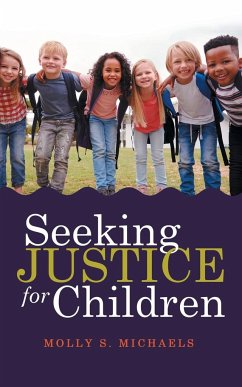 Seeking Justice for Children - Michaels, Molly S.