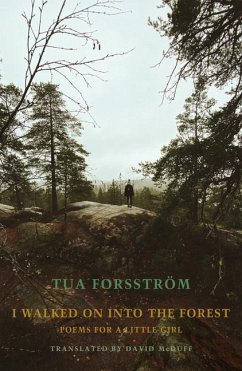 I walked on into the forest - Forsstroem, Tua