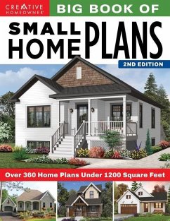 Big Book of Small Home Plans, 2nd Edition: Over 360 Home Plans Under 1200 Square Feet - Design America Inc.