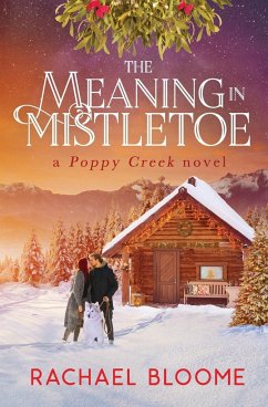The Meaning in Mistletoe - Bloome, Rachael