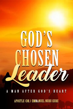 God's Chosen Leader - Kure, Emmanuel Nuhu