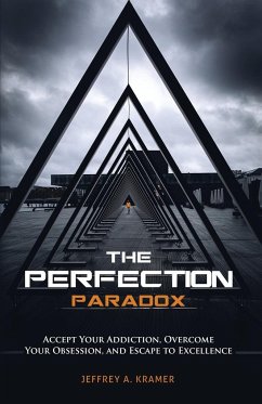 The Perfection Paradox - Kramer, Jeffrey A