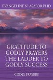Gratitude to Godly Prayers the Ladder to Godly Success