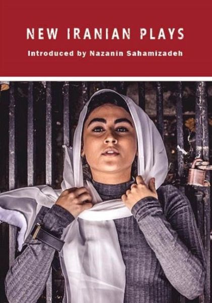 New Iranian Plays New Iranian Plays