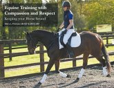 Equine Training with Compassion and Respect: Keeping your Horse Sound