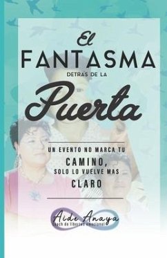 El Fantasma Detrás De La Puerta - Anaya, Aide