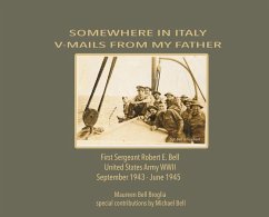 Somewhere in Italy: V-Mails from My Father - Broglia, Maureen Bell