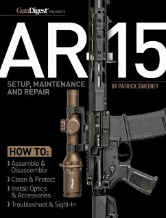 Ar-15 Setup, Maintenance and Repair - Sweeney, Patrick