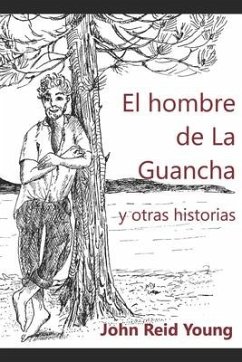 El Hombre de la Guancha Y Otras Historias - Reid Young, John