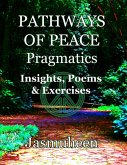 Pathways of Peace Pragmatics - Insights, Poems & Exercises (eBook, ePUB)