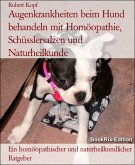 Augenkrankheiten beim Hund behandeln mit Homöopathie, Schüsslersalzen und Naturheilkunde (eBook, ePUB)