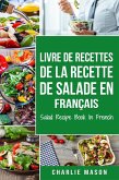 Livre de recettes de la recette de salade En français/ Salad Recipe Book In French (eBook, ePUB)