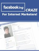 FaceBooking Craze for Internet Marketers! (eBook, ePUB)