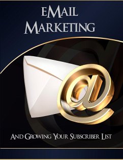 Email Marketing and Growing Your Subscriber List (eBook, ePUB) - Library, Thrivelearning Institute