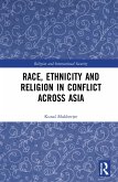 Race, Ethnicity and Religion in Conflict Across Asia (eBook, PDF)