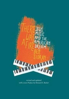 There Was a Fire: Jews, Music and the American Dream (revised and updated) - Sidran, Ben