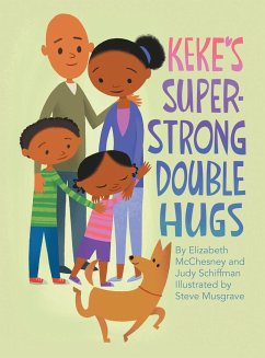 Keke's Super-Strong Double Hugs - McChesney, Elizabeth; Schiffman, Judy