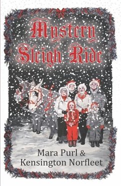 Mystery Sleigh Ride - Norfleet, Kensington; Purl, Mara